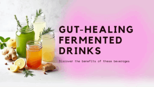 Assorted fermented drinks in jars with herbs and citrus, promoting gut healt